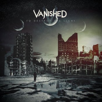Исполнитель Vanished, альбом To Destroy the Light