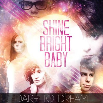 Shine Bright Baby Dare to Dream