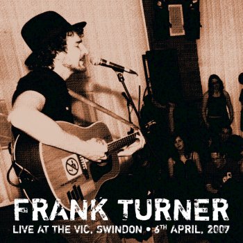 Frank Turner The Ballad of Me & My Friends - Live from the Vic, Swindon