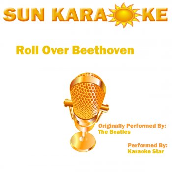 Karaoke Star Roll Over Beethoven (In the Style of The Beatles) [With metronome]