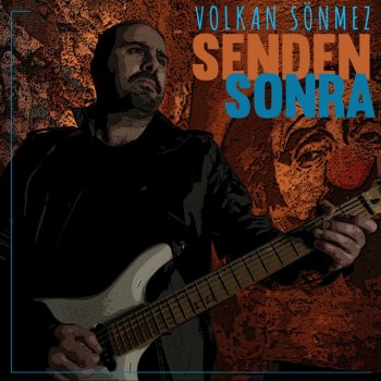 Volkan Sönmez Senden Sonra
