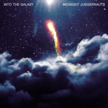 Midnight Juggernauts Into the Galaxy (Metronomy Remix)