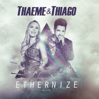 Thaeme & Thiago Pra Ter Você Aqui - Ao Vivo