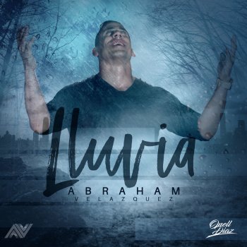 Abraham Velazquez Lluvia