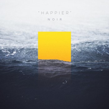 NOIR Happier