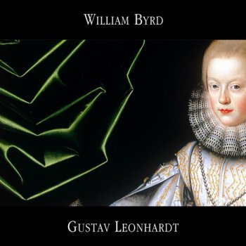 William Byrd; Gustav Leonhardt Galliard (16b)