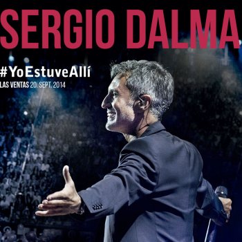 Sergio Dalma Todo lo que quieres - Las Ventas 20 de septiembre 2014