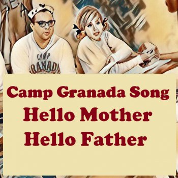 Allan Sherman Camp Granada Song, Hello Mother Hello Father