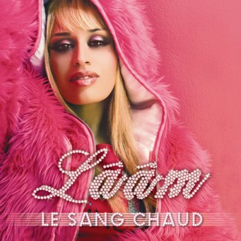 Lââm Le Sang chaud (Sans rap)