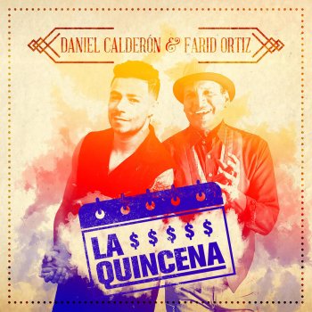 Daniel Calderon Y Los Gigantes feat. Farid Ortiz La Quincena