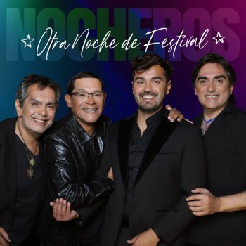 Los Nocheros Otra Noche de Festival