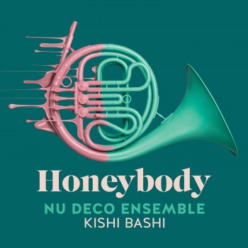 Nu Deco Ensemble feat. Kishi Bashi Honeybody