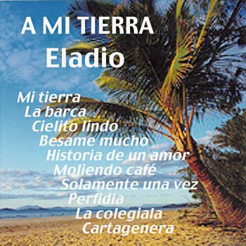 Eladio Mi Tierra