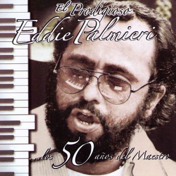 Eddie Palmieri Oye Lo Que Te Conviene