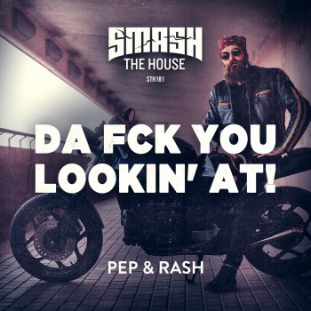 Pep & Rash Da Fck You Lookin' at!