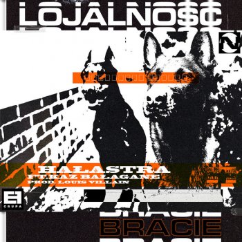 HAŁASTRA feat. Kaz Bałagane & Louis Villain LOJALNOŚĆ, BRACIE
