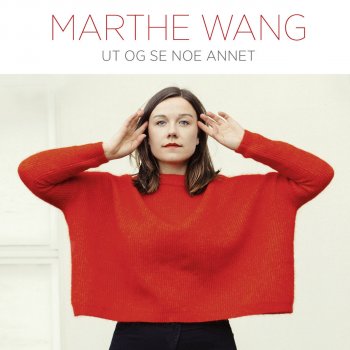 Marthe Wang Hon drar