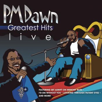 P.M. Dawn Looking Through Patient Eyes (Live)