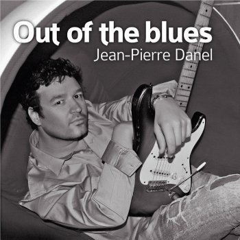 Jean-Pierre Danel Out Of The Blues