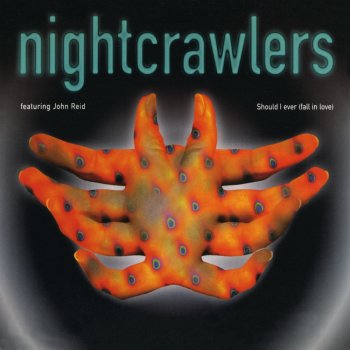 Исполнитель Nightcrawlers feat. John Reid, альбом Should I Ever (Fall in Love)