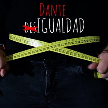 Dante Desigualdad