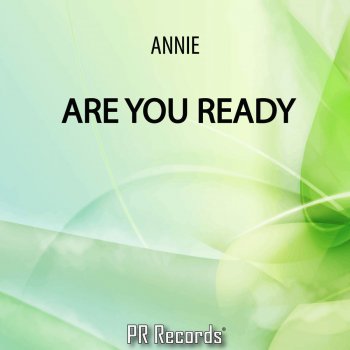 Annie Are You Ready - Original Mix