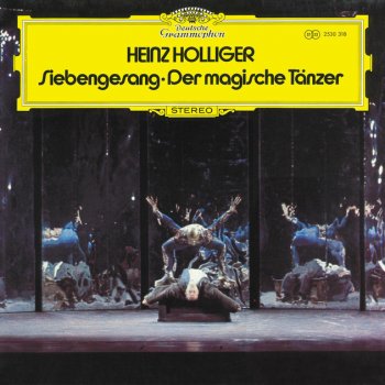 Holliger, Heinz, Eva Gilhofer, Hans Riediker, Dorothy Dorow, Philip Langridge, Heinz Holliger, Basler Sinfonie Orchester, Schola Cantorum, Stuttgart & Francis Travis Siebengesang für Oboe, Orchestra, Voices and Loudspeaker: Quarter = 48 "Windesstille der Seele"