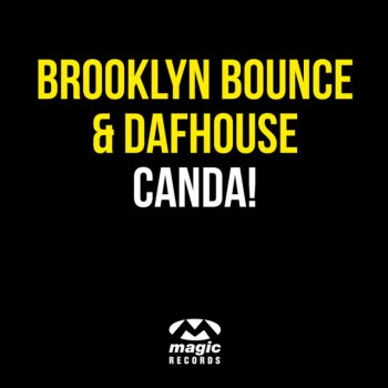 Исполнитель Brooklyn Bounce feat. DafHouse, альбом Canda! (Remixes)