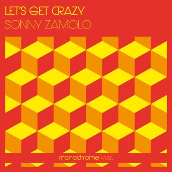 Sonny Zamolo Let's Get Crazy (Svenker Remix)