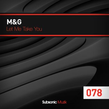 M&G Let Me Take You (Original Mix)