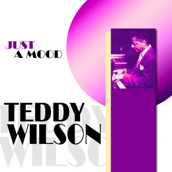 Teddy Wilson Just a Mode