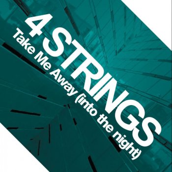 4 Strings Take Me Away - Vocal Radio Mix