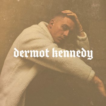 Dermot Kennedy Power Over Me