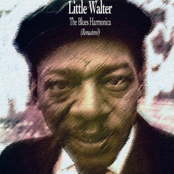 Little Walter Key to the Highway (Remastered)