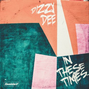 Dizzy Dee In These Times