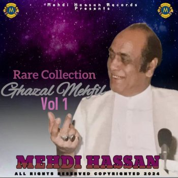 Исполнитель Mehdi Hassan, альбом Rare Collection Ghazal Mehfil, Vol. 1