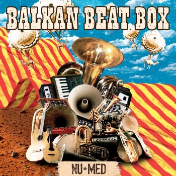 Balkan Beat Box Ramallah Tel Aviv (Bonus)