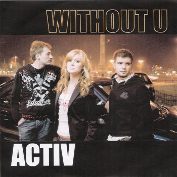 Activ Without U - Radio Edit