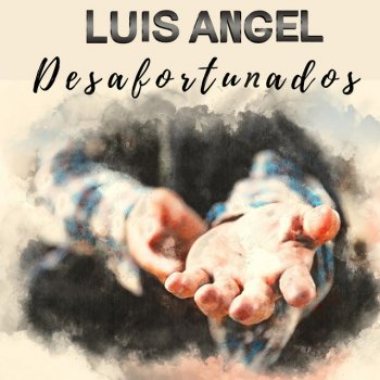 Исполнитель Luis Angel, альбом Desafortunados