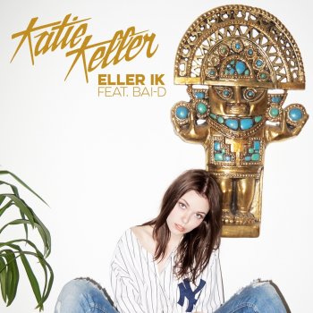 Katie Keller feat. Bai-D Eller Ik