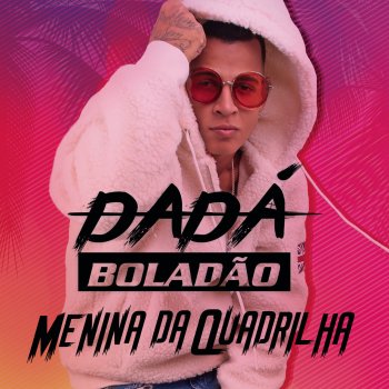 Dadá Boladão Menina da Quadrilha