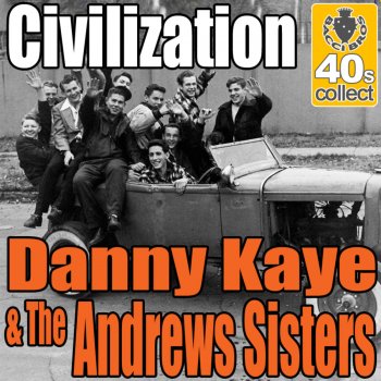 Danny Kaye feat. The Andrews Sisters Civilization (Bongo Bongo) (Digitally Remastered)