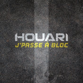 Houari J'passe à bloc