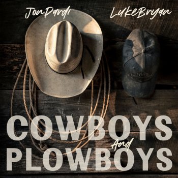 Jon Pardi feat. Luke Bryan Cowboys and Plowboys