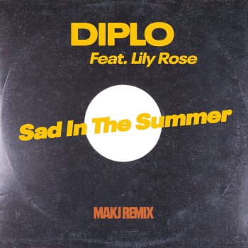 Diplo Sad in the Summer (feat. Lily Rose) [MAKJ Remix]