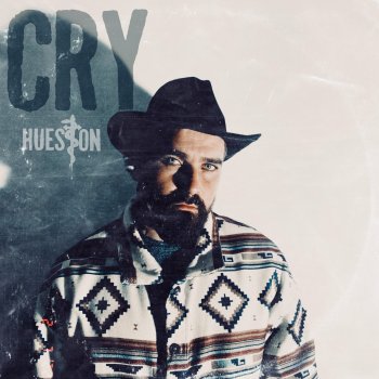 Hueston Cry