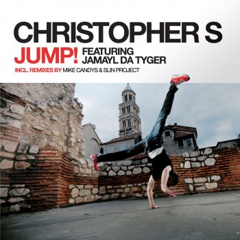 Christopher S feat. Jamayl Da Tyger Jump! - Original Horny Mix