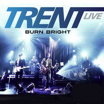 Trent Now And Ever - Live