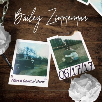 Bailey Zimmerman Never Comin' Home