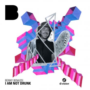 Benny Benassi I Am Not Drunk - Original Album